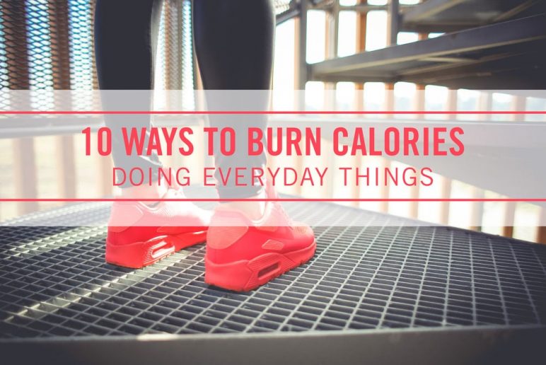 10 Ways to Burn Calories By Doing Everyday Things