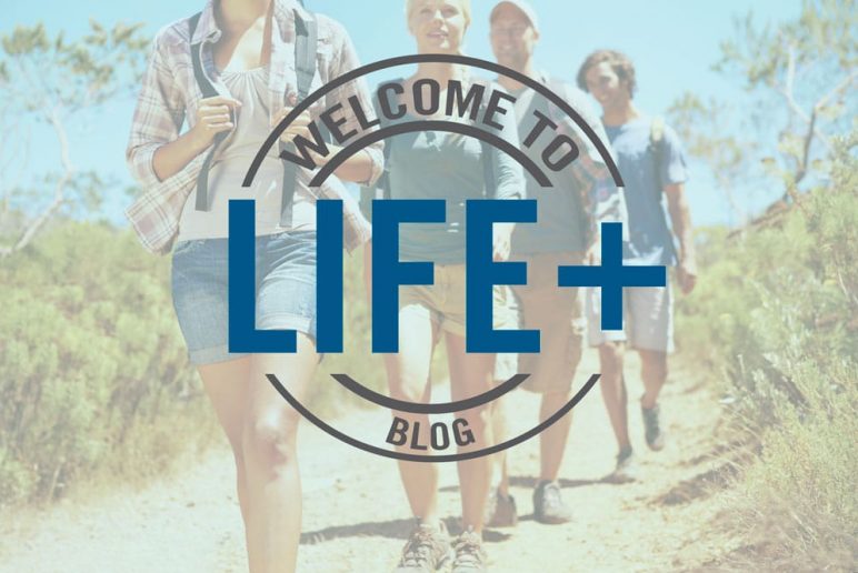 Welcome to the Life+ Blog