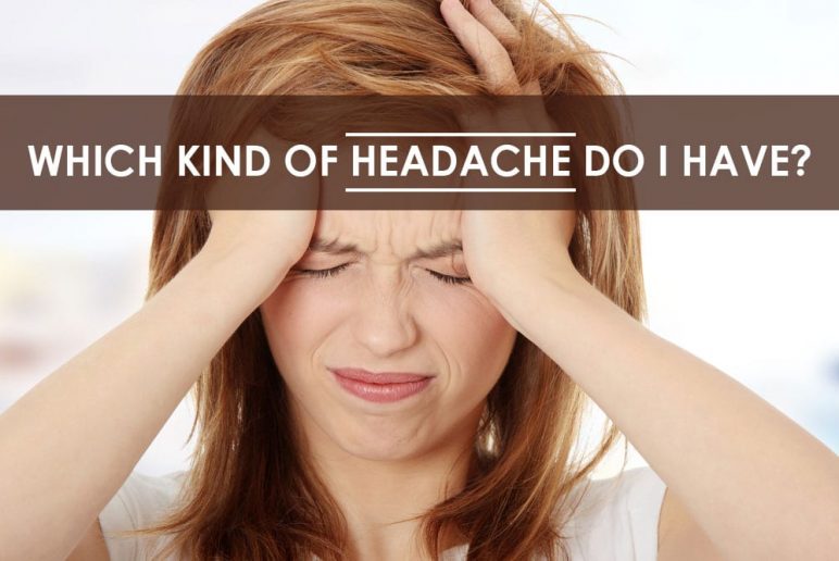 Which Kind of Headache Do I Have Blog