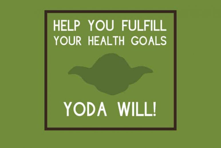 Help You Fulfill Your Health Goals, Yoda Will!