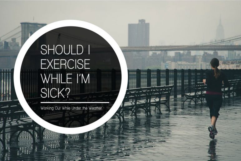 Should I Exercise While I’m Sick?