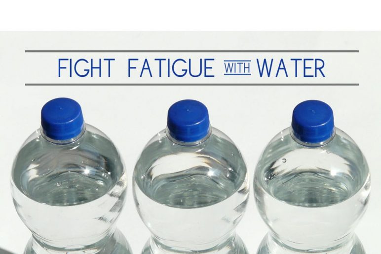 Fight Fatigue with Water