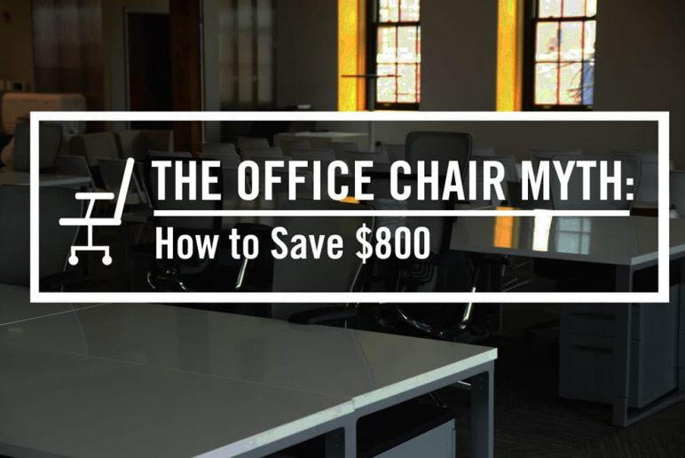 The Office Chair Myth: How To Save $800