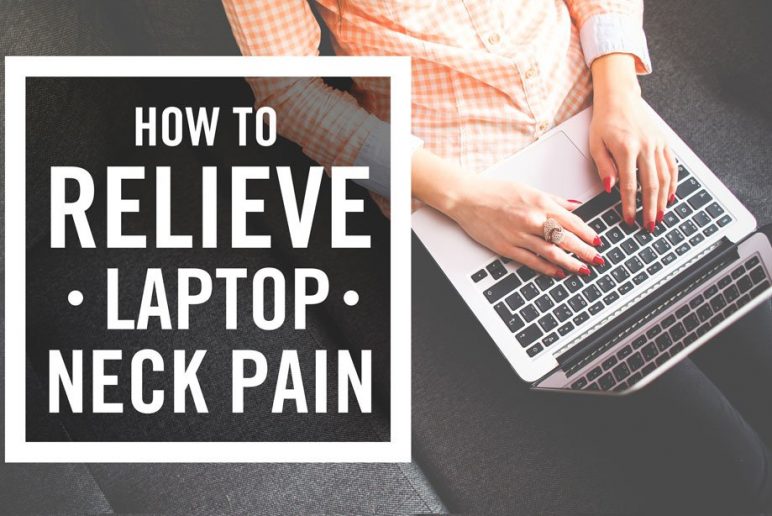 How-to-Relieve-Laptop-Neck-Pain