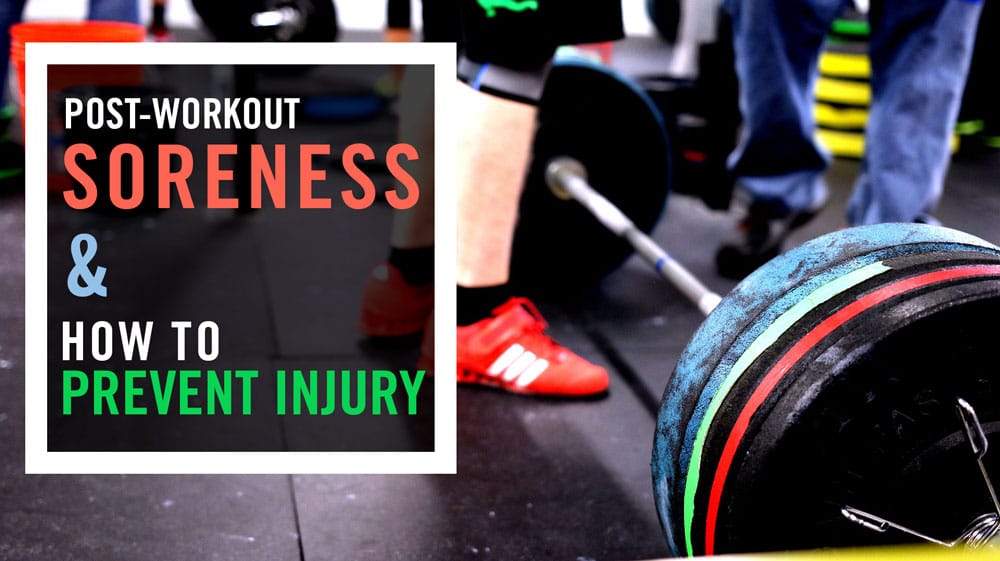 PostWorkout Soreness & How to Prevent Injury