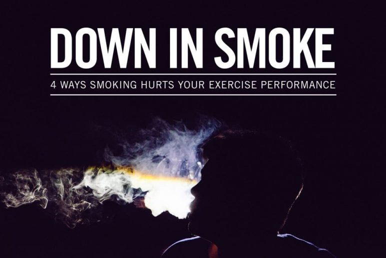 Down in Smoke: 4 Ways Smoking Hurts Your Exercise Performance