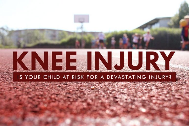 Is Your Child At Risk For a Devastating Knee Injury?