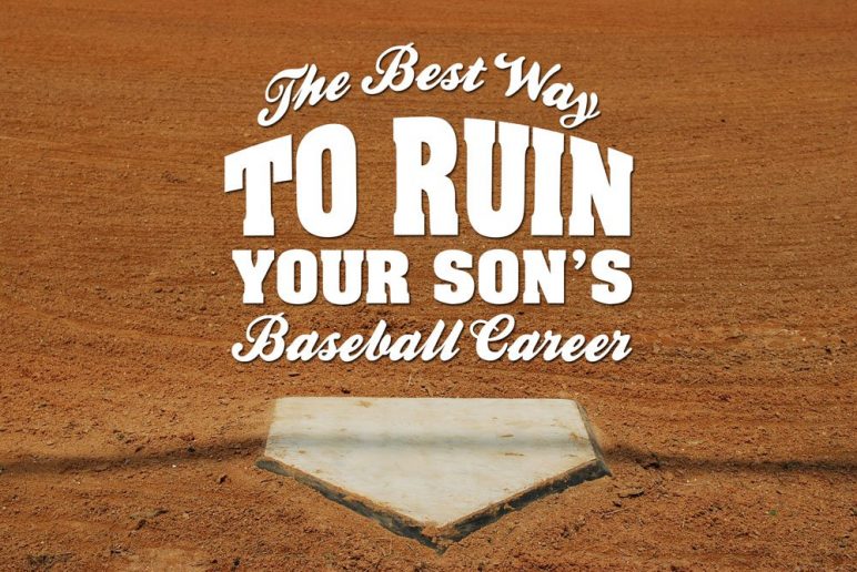 Ruin Son's Baseball Career