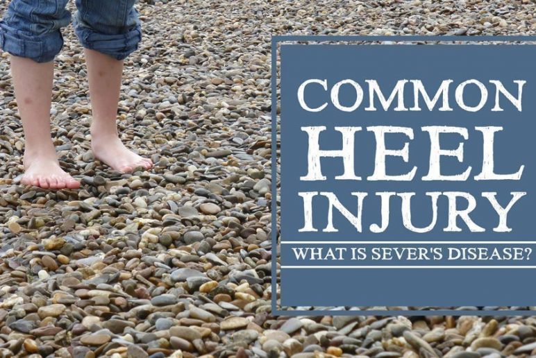 Common Heel Injury in Children: What is Sever’s Disease?