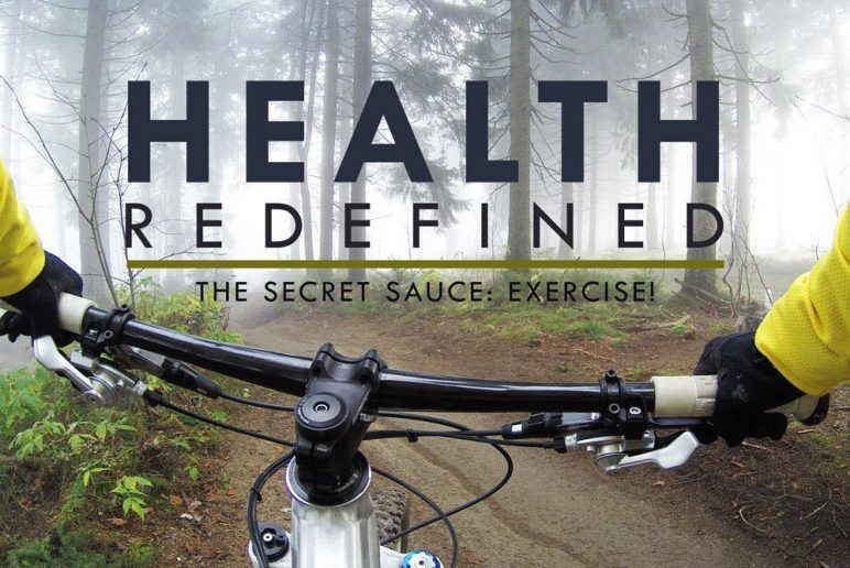 Health Redefined: The Secret Sauce- Exercise!