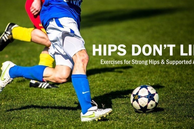 Hips Don’t Lie: Exercises for Strong Hips and Supported ACLs