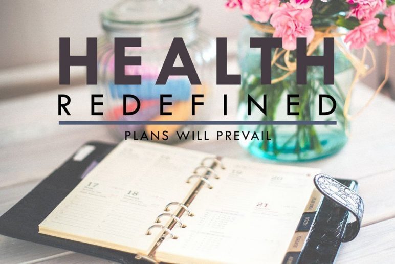 Health Redefined: Plans Will Prevail