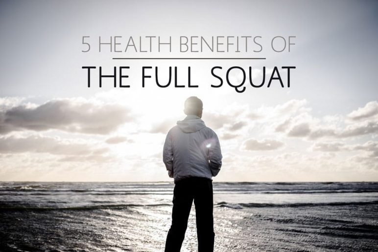 5 Health Benefits of the Full Squat