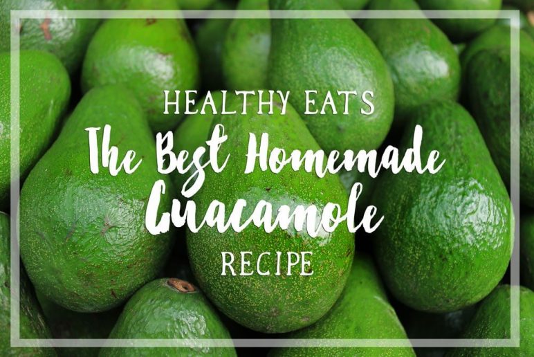 Healthy Eats: The Best Homemade Guacamole Recipe