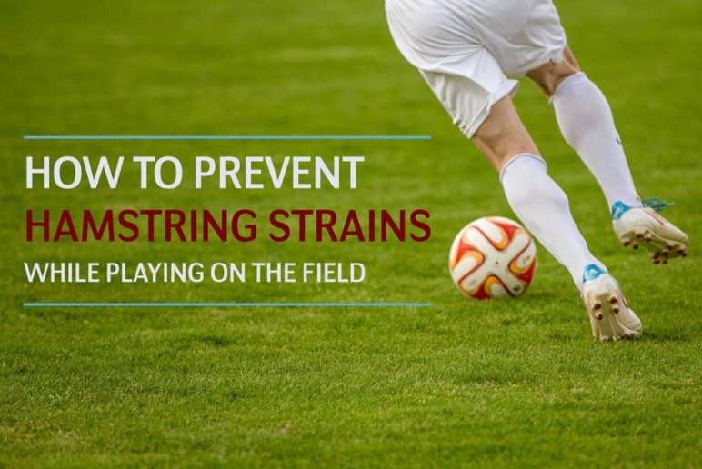 How to Prevent Hamstring Strains while Playing on the Field