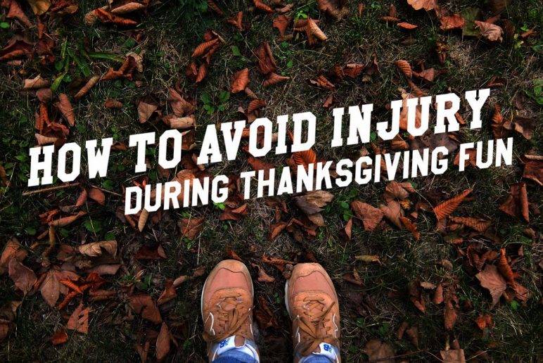 How to Avoid Injury During Thanksgiving Fun