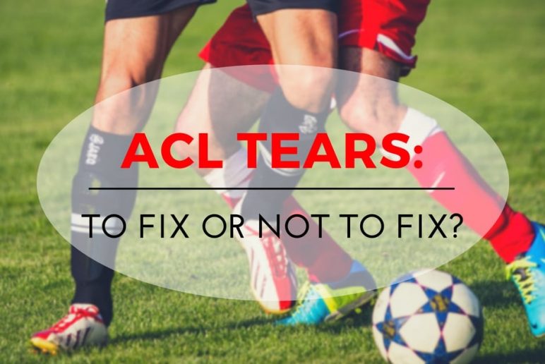 ACL Tears: To Fix or Not to Fix?