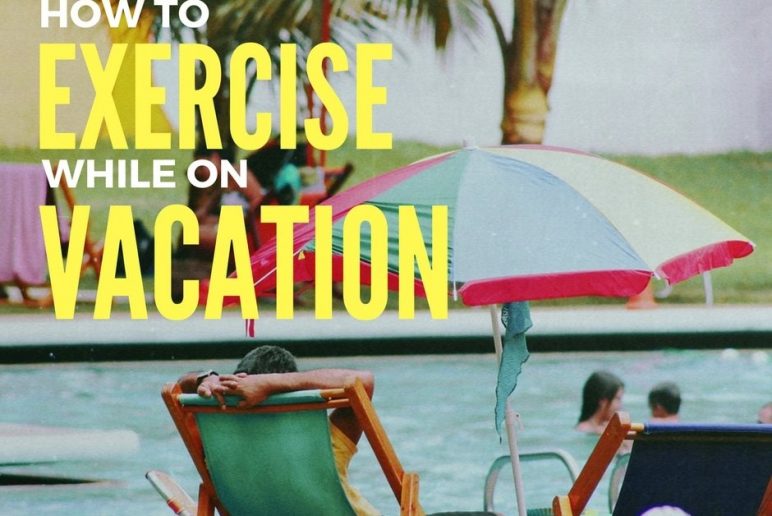 How to Exercise While on Vacation