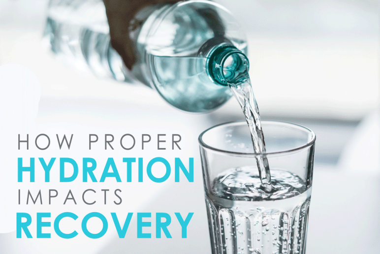 How Proper Hydration Impacts Recovery