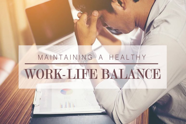 Maintaining a Healthy Work-Life Balance