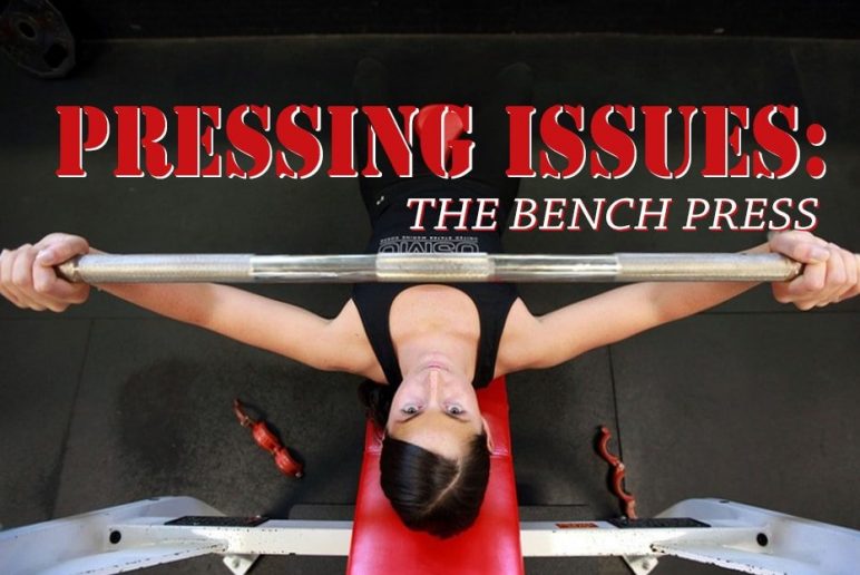 Pressing Issues: The Bench Press - Coury & Buehler Physical Therapy