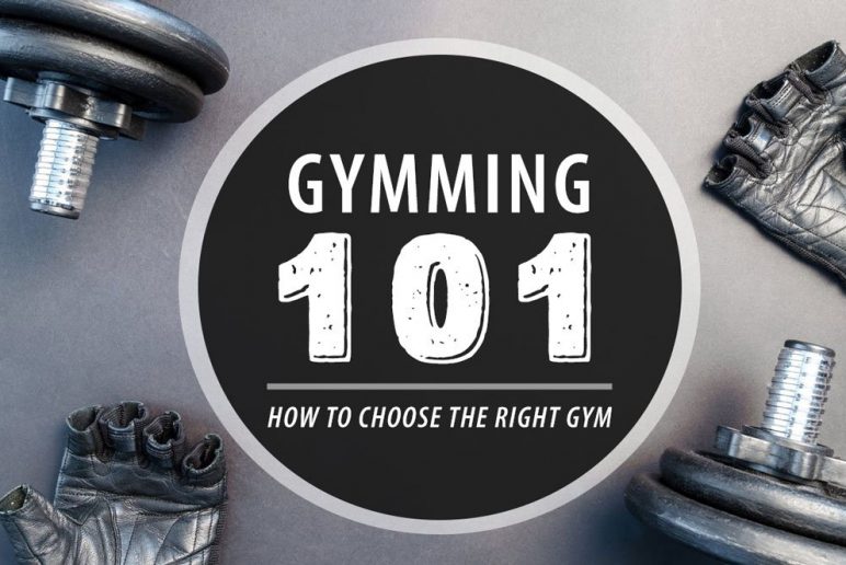 Gymming 101: How to Choose the Right Gym