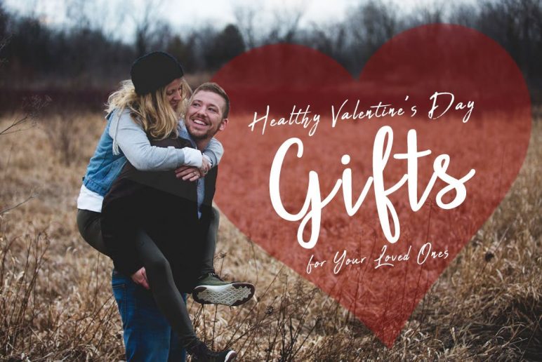 Healthy Valentine’s Day Gifts for Your Loved Ones