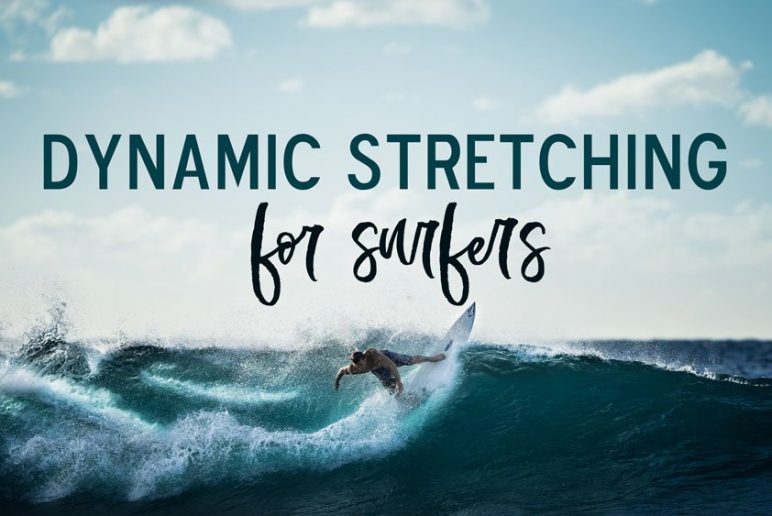 Injury Prevention & Dynamic Stretching for Surfers