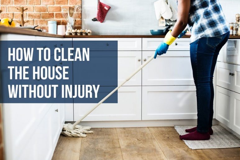 https://cbphysicaltherapy.com/wp-content/uploads/2019/04/How-to-Clean-the-House-without-Injury-772x516.jpg