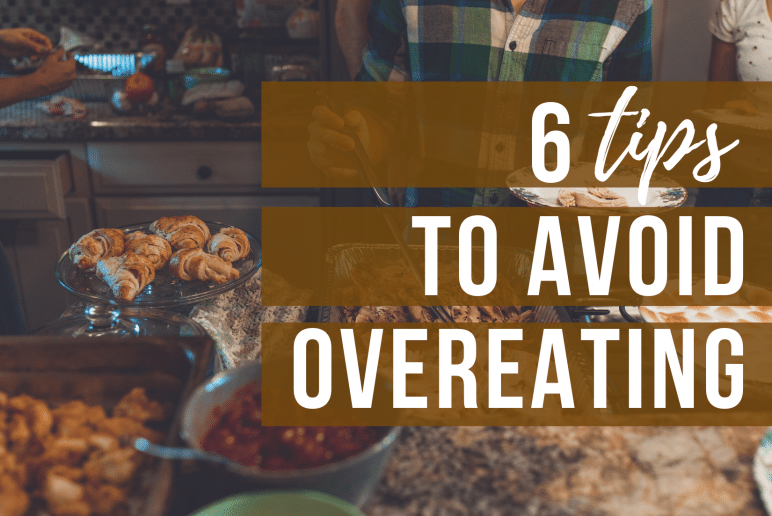 6 Tips to Avoid Overeating