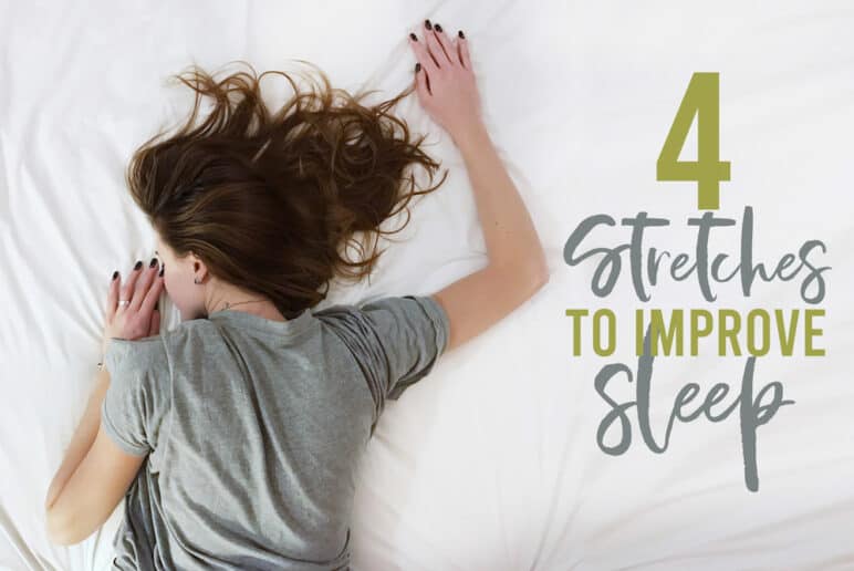 4 Stretches to Improve Sleep