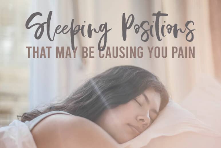 Sleeping Positions that May Be Causing You Pain