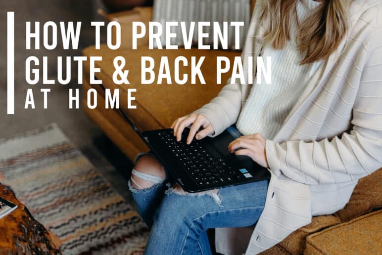 How to Prevent Glute & Back Pain at Home