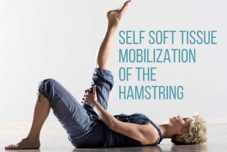 Self Soft Tissue Mobilization of the Hamstrings