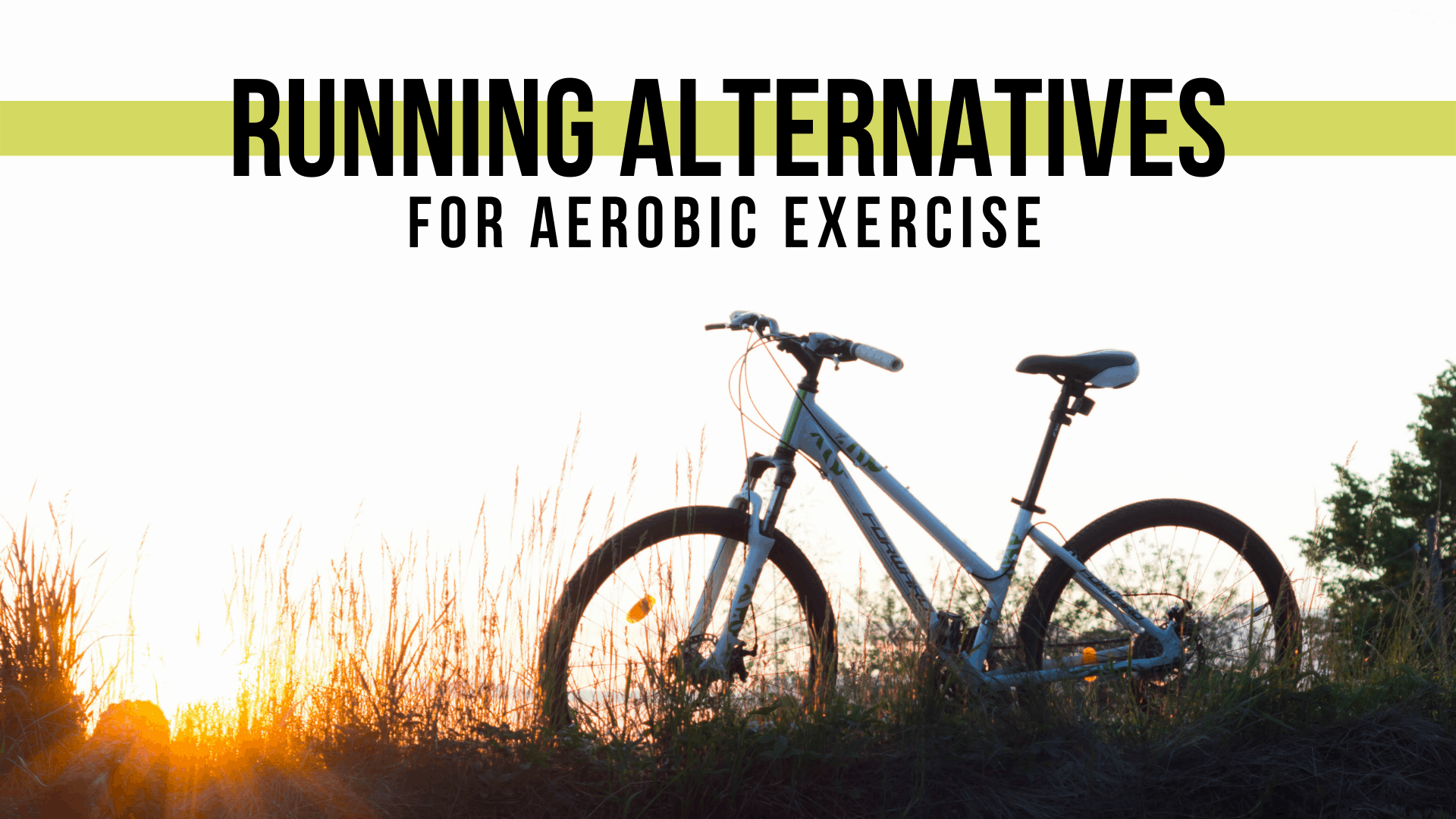 Running Alternatives For Aerobic Exercise