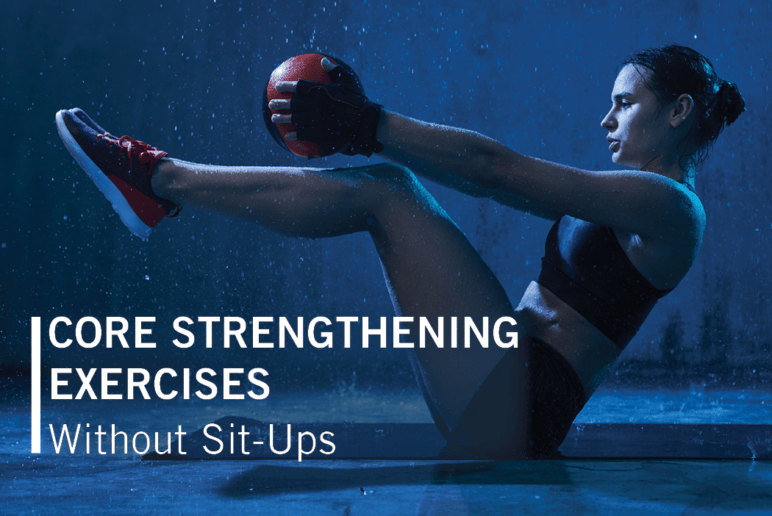 Core Strengthening Exercises Without Sit ups