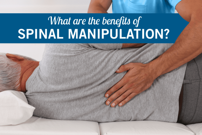 What Are The Benefits Of Spinal Manipulation?